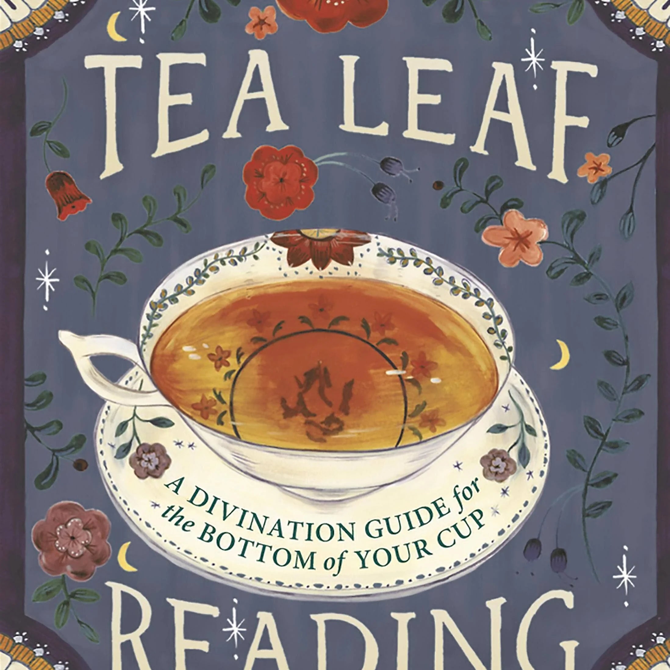 Tea Leaf Reading: Divination Guide For Cup Bottoms