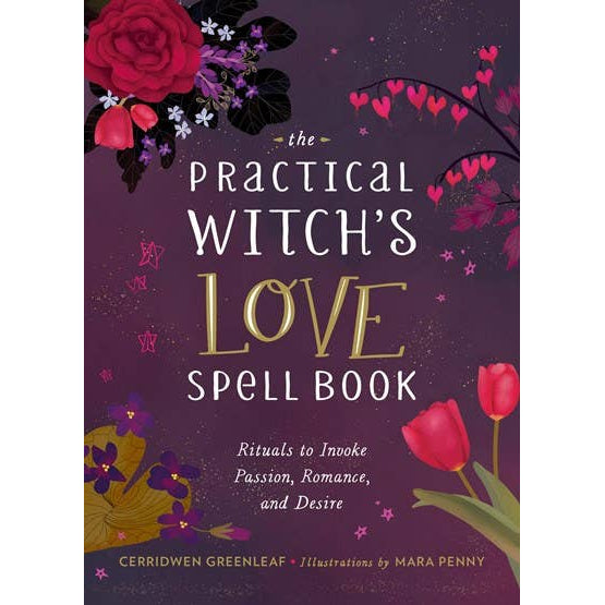 The Practical Witch's Love Spell Book