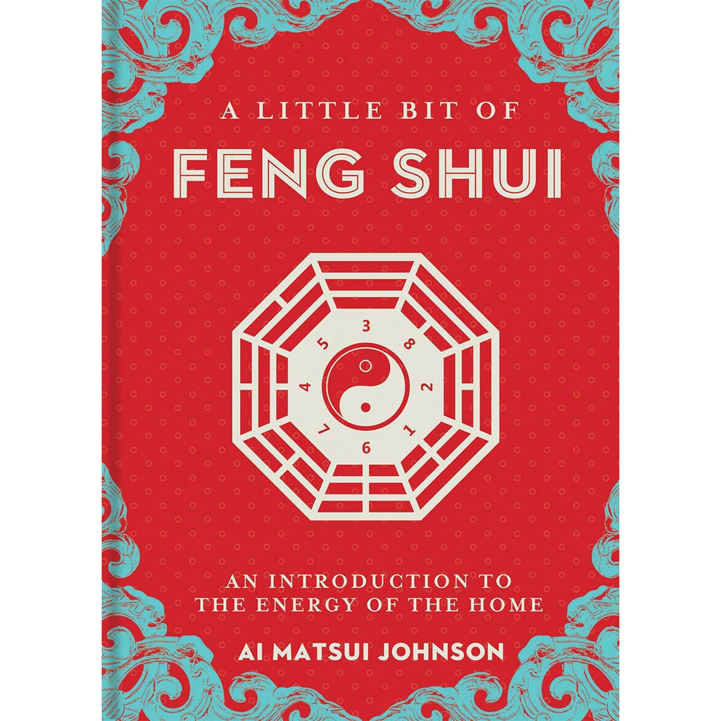 A Little Bit of Feng Shui by Ai Matsui Johnson