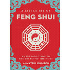A Little Bit of Feng Shui by Ai Matsui Johnson