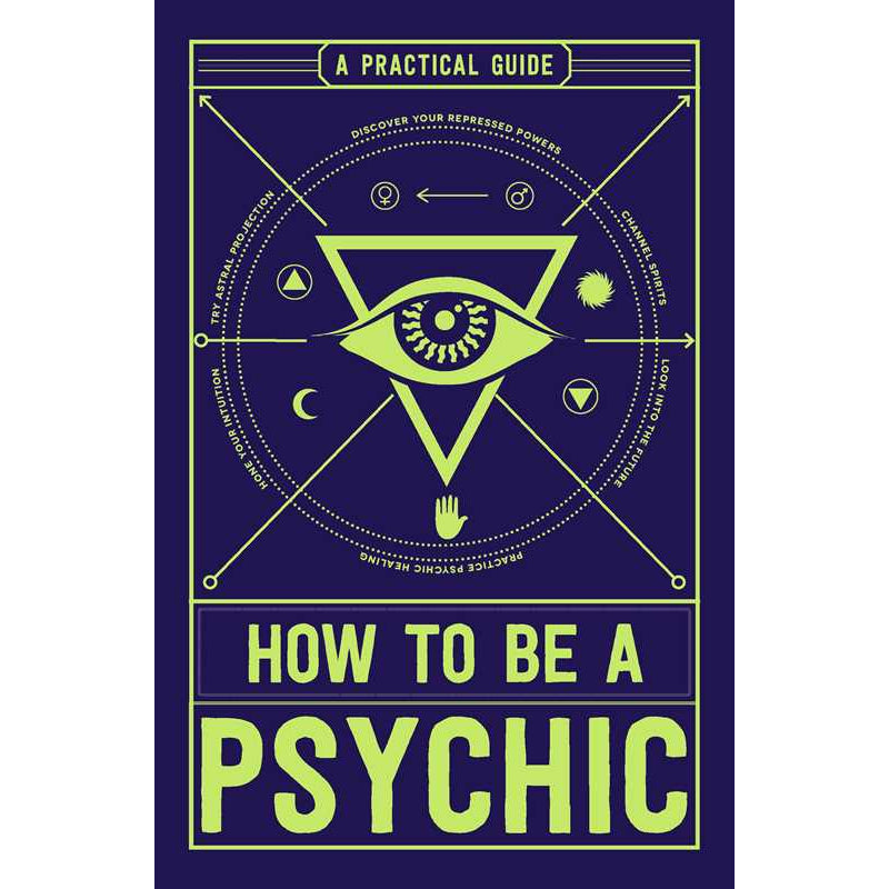 How to Be a Psychic by Michael R Hathaway