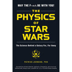 Physics of Star Wars by Patrick Johnson: Paperback 256 pages / English