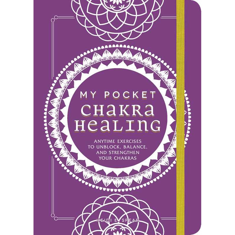My Pocket Chakra Healing by Heidi E Spear: Paperback