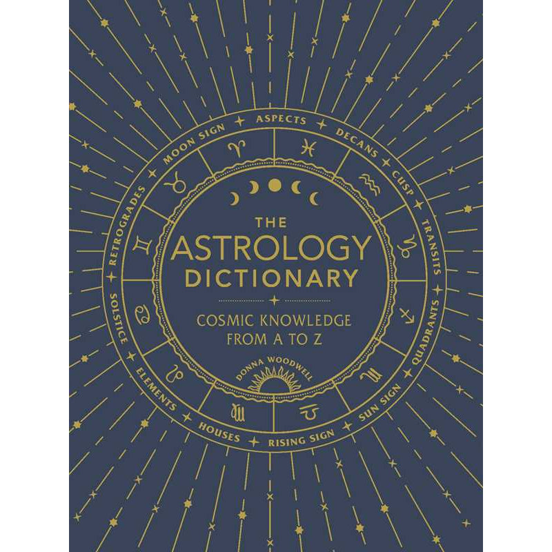 Astrology Dictionary by Donna Woodwell: Hardcover 128 pages / English
