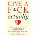 Give a F*ck, Actually by Alex Wills: Hardcover; 144 pages / English