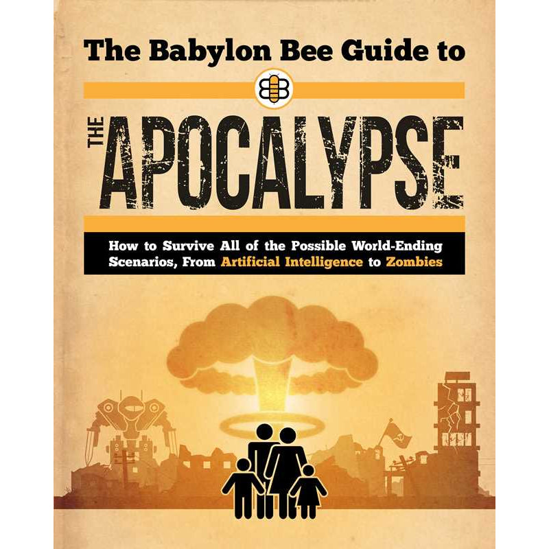 Babylon Bee Guide to the Apocalypse