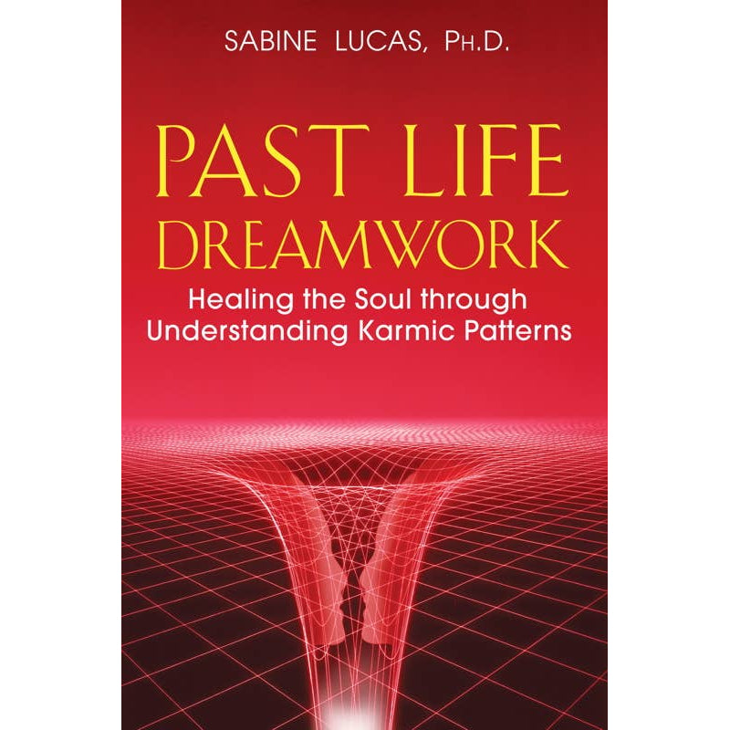 Past Life Dreamwork by Sabine Lucas: Paperback 288 pages / English