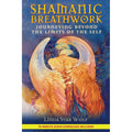Shamanic Breathwork by Linda Star Wolf: Paperback