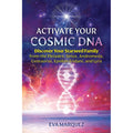 Activate Your Cosmic DNA by Eva Marquez: Paperback 160 pages / English