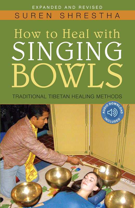 How to Heal with Singing Bowls by Suren Shrestha: Paperback