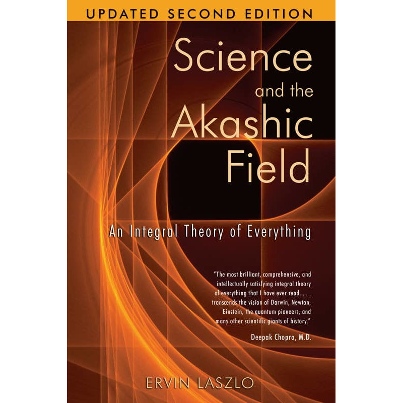 Science and the Akashic Field by Ervin Laszlo: Paperback 208 pages / English