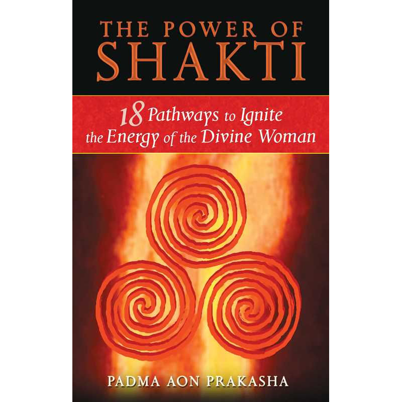Power of Shakti by Padma Aon Prakasha: Paperback 256 pages / English