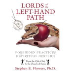 Lords of the Left-Hand Path by Stephen E. Flowers