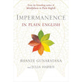 Impermanence in Plain English by Bhante Henepola Gunaratana: Paperback 160 pages / English