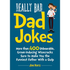 Really Bad Dad Jokes by Joe Kerz: Paper Over Board 144 pages / English