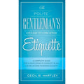 Polite Gentlemen's Guide to Proper Etiquette by Cecil B. Hartley: Paperback 288 pages / English