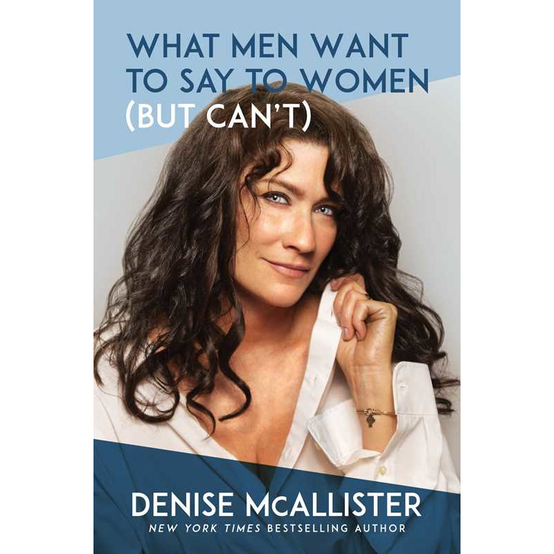What Men Want to Say to Women (But Can't)