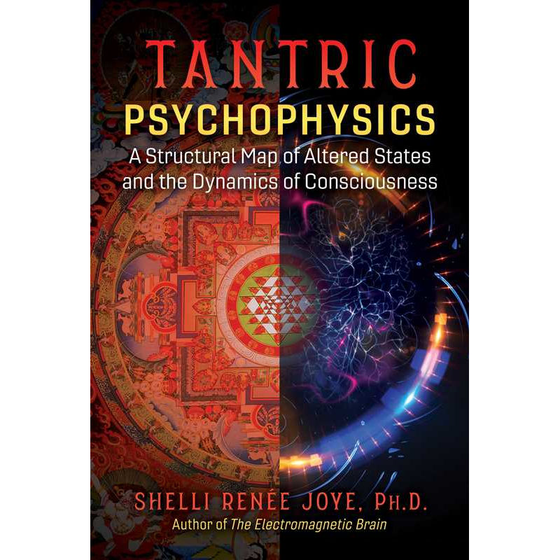 Tantric Psychophysics by Shelli Renée Joye: Paperback 352 pages / English