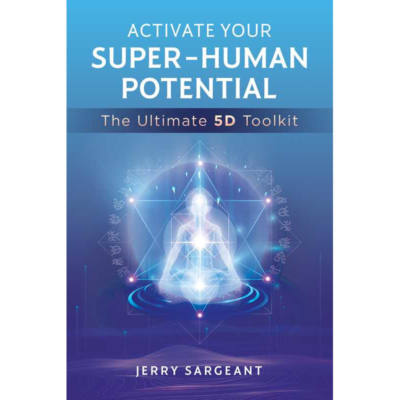 Activate Your Super-Human Potential