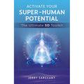 Activate Your Super-Human Potential