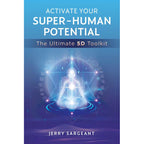 Activate Your Super-Human Potential