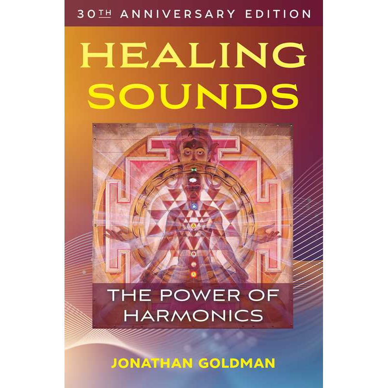 Healing Sounds by Jonathan Goldman: Paperback