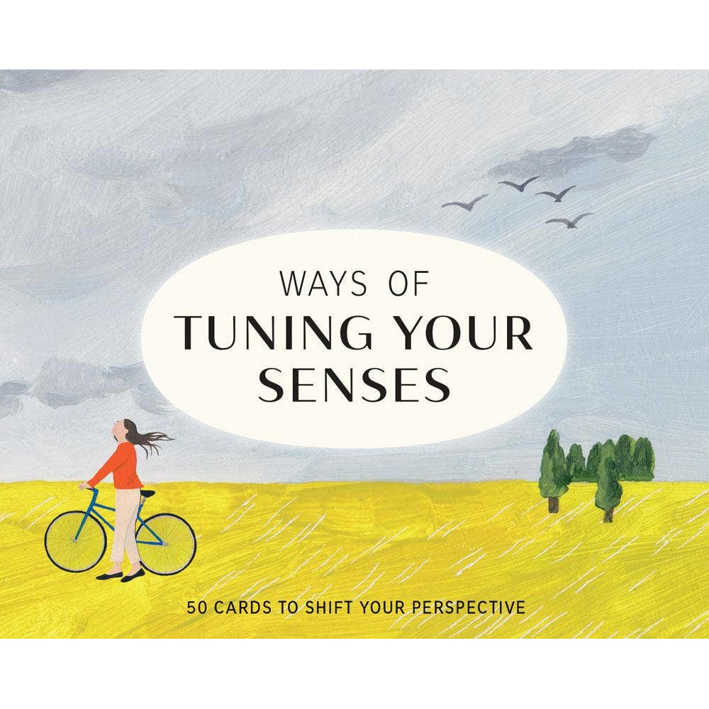 Ways of Tuning Your Senses