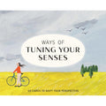 Ways of Tuning Your Senses