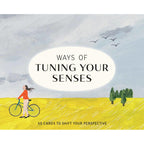 Ways of Tuning Your Senses