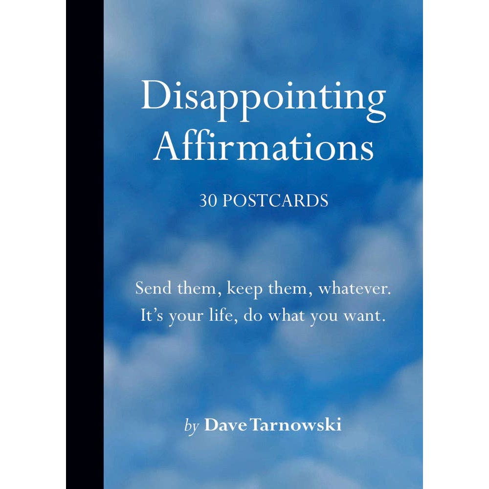 Disappointing Affirmations: 30 Postcards