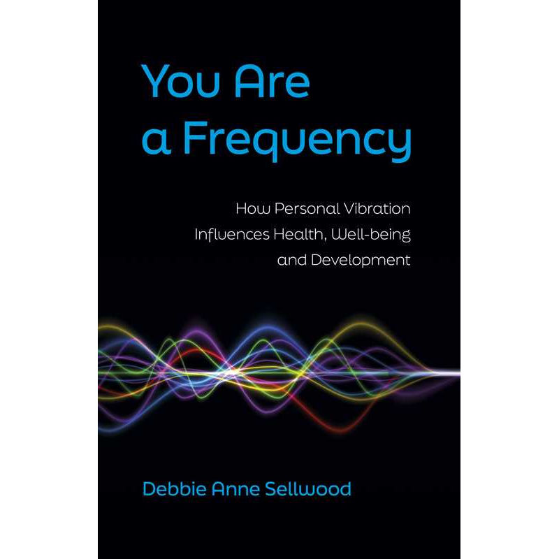 You Are a Frequency by Debbie Anne Sellwood: Paperback