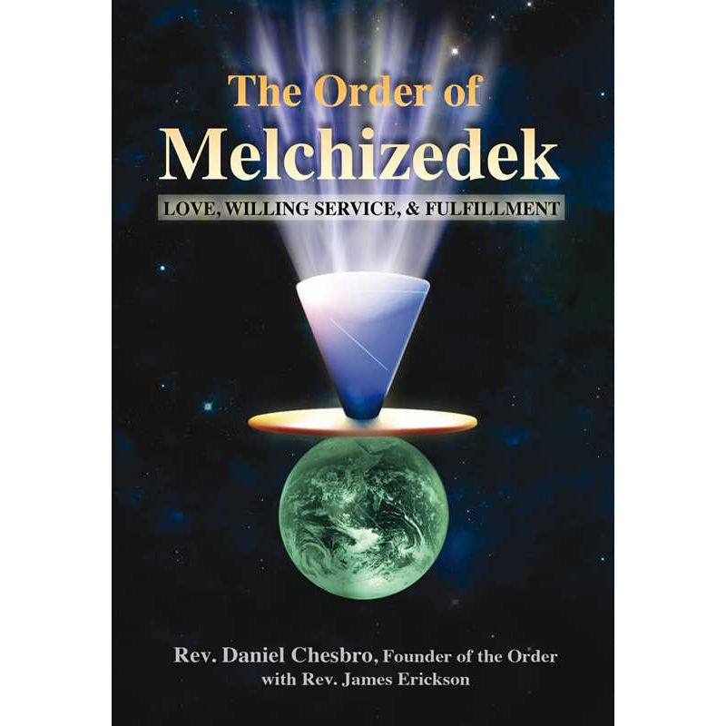 Order of Melchizedek by Rev. Daniel Chesbro: Paperback