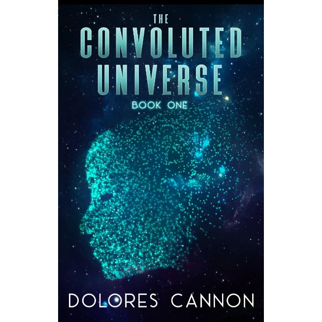 The Convoluted Universe: B1 by Dolores Cannon: English