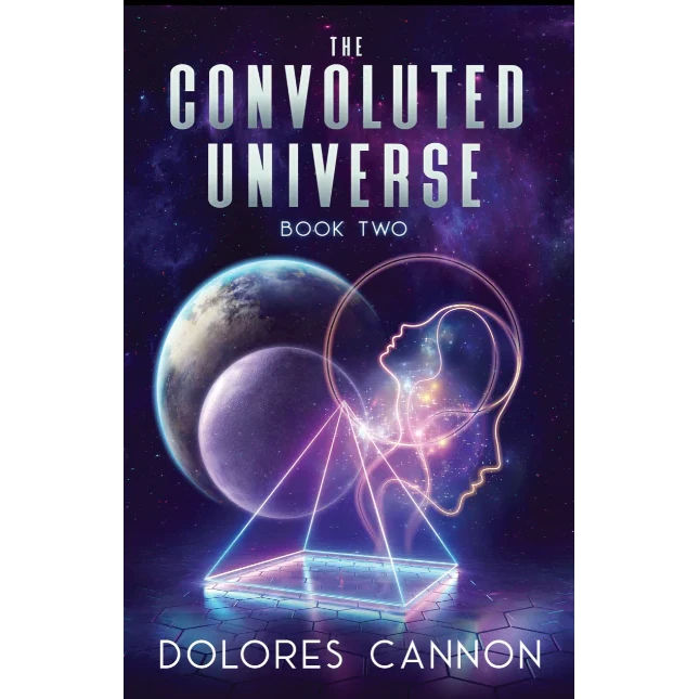 The Convoluted Universe: B2 by Dolores Cannon: English