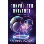 The Convoluted Universe: B2 by Dolores Cannon: English