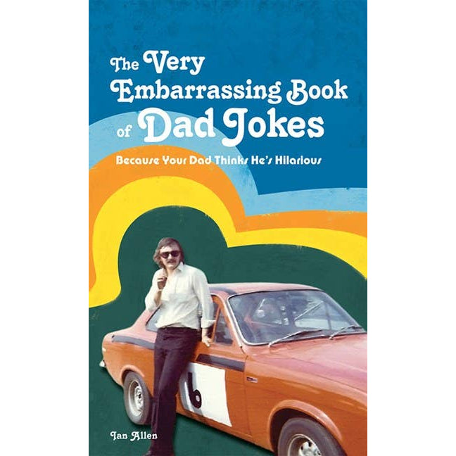 VERY Embarrassing Book of Dad Jokes, The:Ian Allen