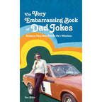 VERY Embarrassing Book of Dad Jokes, The:Ian Allen