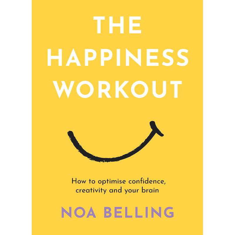 Happiness Workout by Noa Belling: Paperback