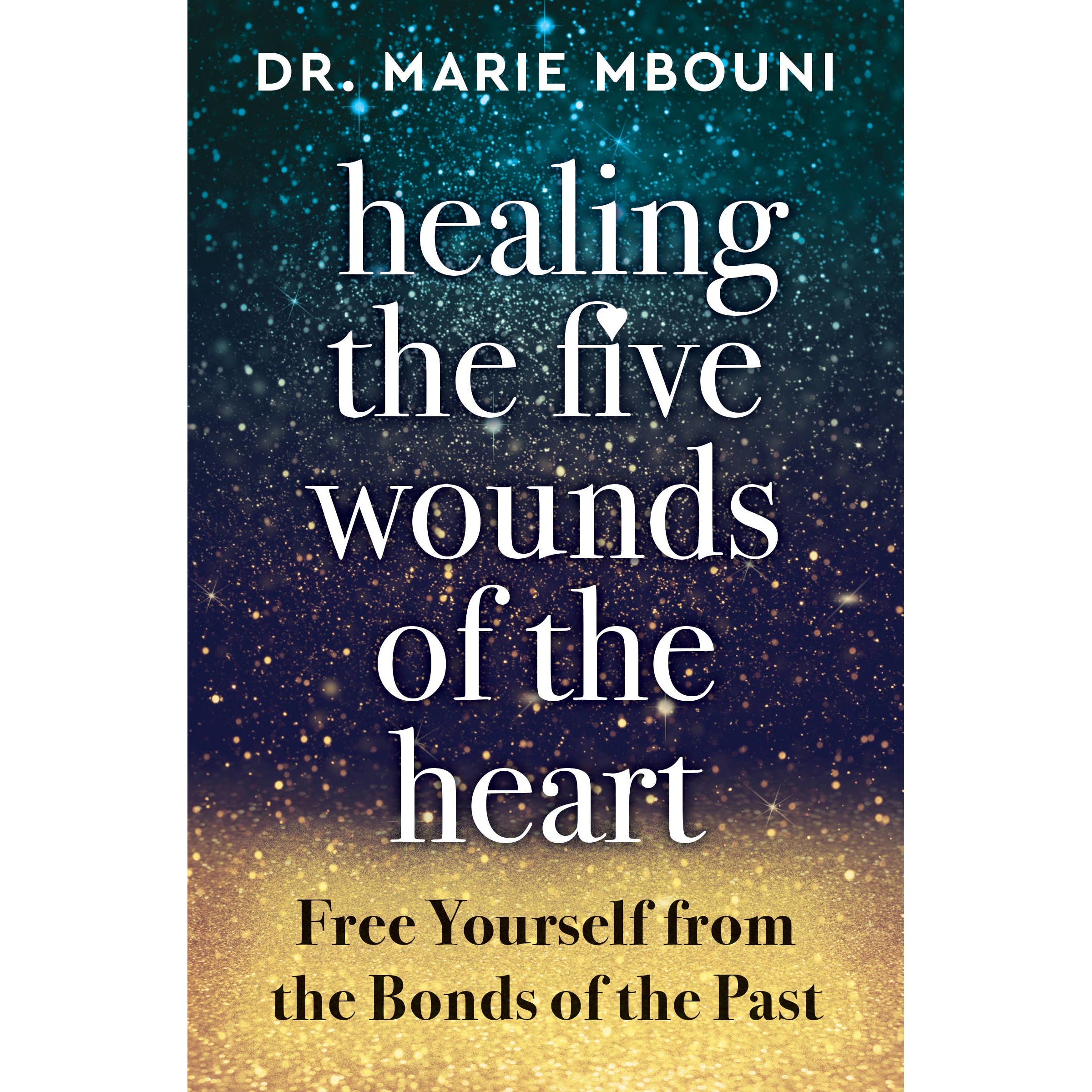 Healing the Five Wounds of the Heart