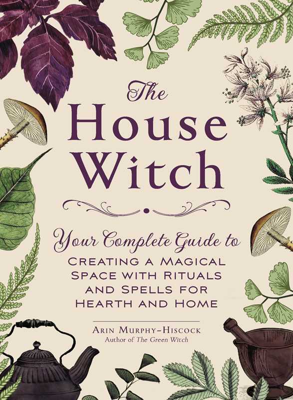 House Witch by Arin Murphy-Hiscock: Hardcover 256 pages / English