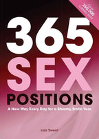365 Sex Positions by Lisa Sweet: Paperback 376 pages / English