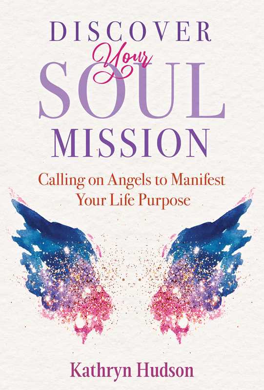 Discover Your Soul Mission by Kathryn Hudson: Paperback 208 pages / English