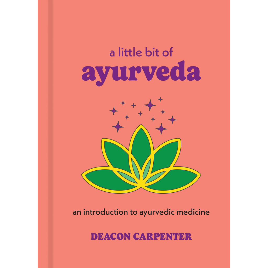 A Little Bit of Ayurveda: An Introduction: Hardcover