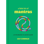 A Little Bit of Mantras by Lily Cushman: Hardcover