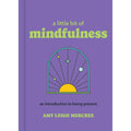 A Little Bit of Mindfulness by Amy Leigh Mercree: Hardcover