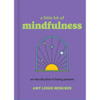 A Little Bit of Mindfulness by Amy Leigh Mercree: Hardcover