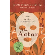 Actor by Don Miguel Ruiz: Paperback 158 pages / English