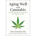 Aging Well with Cannabis: Trade Paperback
