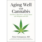 Aging Well with Cannabis: Trade Paperback