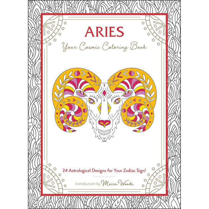 Aries: Your Cosmic Coloring Book by Mecca Woods: Paperback 48 pages / English